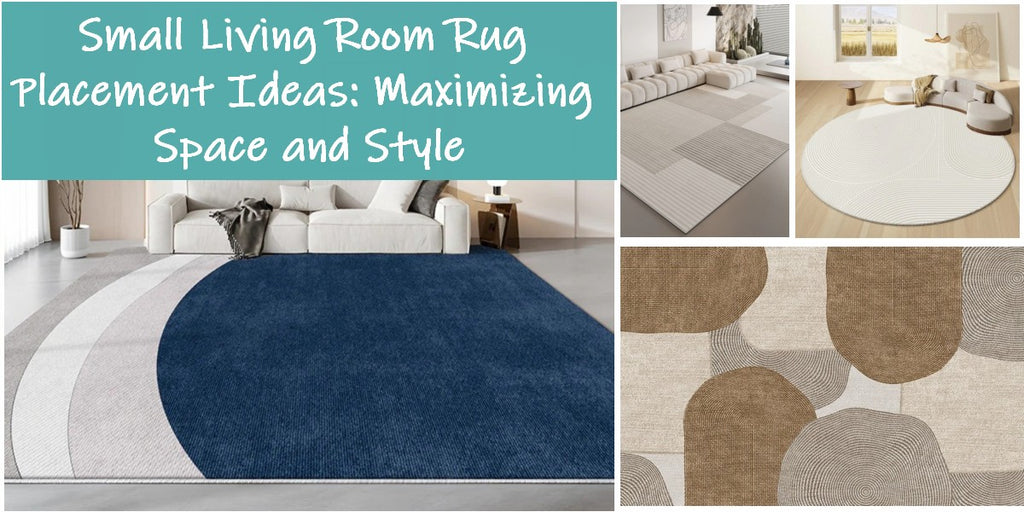 Small Living Room Rug Placement Ideas: Maximizing Space and Style